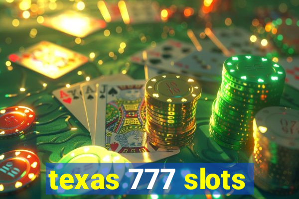 texas 777 slots